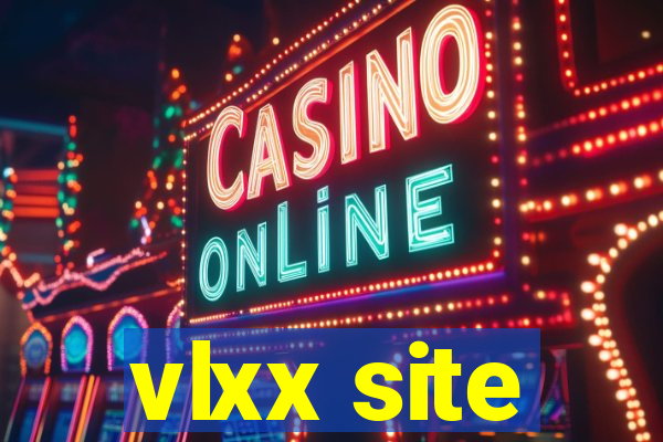 vlxx site